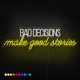 Neón Bad decision make better stories