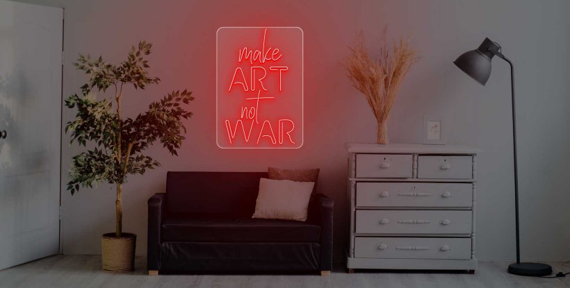 Neón MAKE ART NOT WAR